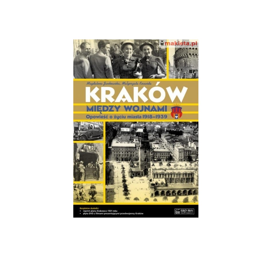 "Kraków między wojnami. Opowieść o życiu miasta 1918-1939"
