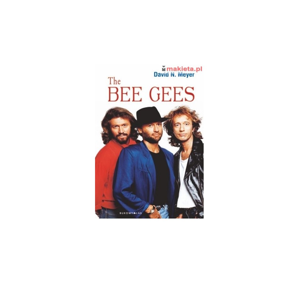 "The Bee Gees" David N. Meyer Tłumaczenie:	Maciej Studencki Wydawnictwo: Bukowy Las
