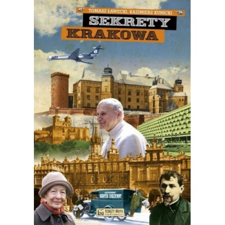 "Sekrety Krakowa" Ławecki Tomasz , Kunicki Kazimierz