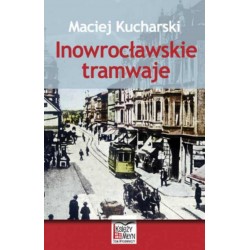 KM6IT  "Inowrocławskie tramwaje" Maciej Kucharski